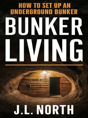 cover image of The Ultimate Guide to Underground Bunker Living